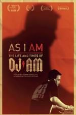 Watch As I AM: The Life and Times of DJ AM M4uhd