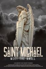 Watch Saint Michael: Meet the Angel M4uhd
