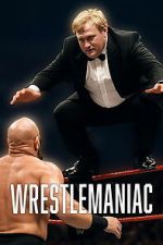 Watch Wrestlemaniac M4uhd