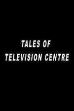 Watch Tales of Television Centre M4uhd
