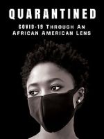 Watch QUARANTINED: COVID-19 Through an African American Lens M4uhd