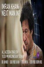 Watch Imran Khan Next man in? M4uhd