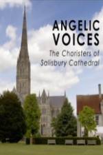 Watch Angelic Voices The Choristers of Salisbury Cathedral M4uhd