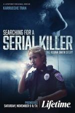 Watch Searching for a Serial Killer: The Regina Smith Story M4uhd