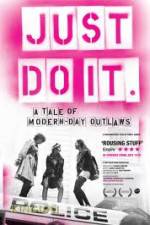 Watch Just Do It A Tale of Modern-day Outlaws M4uhd