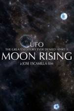 Watch UFO The Greatest Story Ever Denied II - Moon Rising M4uhd