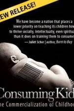 Watch Consuming Kids: The Commercialization of Childhood M4uhd
