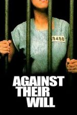 Watch Against Their Will M4uhd