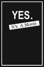 Watch Yes It's A Movie M4uhd