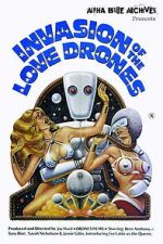 Watch Invasion of the Love Drones M4uhd