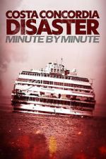 Watch Costa Concordia: Minute by Minute M4uhd