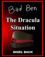 Watch Bad Ben 13: The Dracula Situation M4uhd