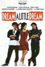 Watch Dream a Little Dream M4uhd
