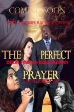 Watch The Perfect Prayer: A Faith Based Film M4uhd