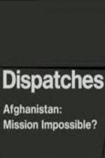 Watch Dispatches Afghanistan Mission Impossible M4uhd