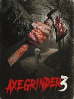Watch Axegrinder 3 M4uhd
