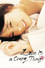 Watch Love Is a Crazy Thing M4uhd