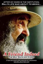 Watch A Friend Indeed: The Bill Sackter Story M4uhd