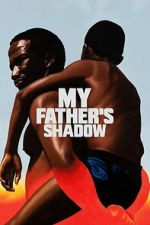 Watch My Father\'s Shadow M4uhd