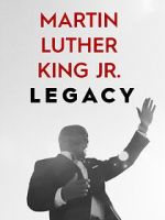 Watch Martin Luther King Jr. Legacy M4uhd