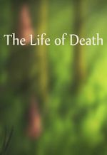 Watch The Life of Death M4uhd