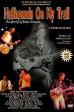 Watch Hellhounds on My Trail The Afterlife of Robert Johnson M4uhd