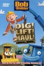 Watch Bob the Builder Dig Lift Haul M4uhd
