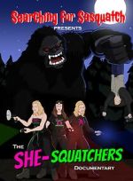 Watch Searching for Sasquatch: The SHE-Squatchers Documentary M4uhd