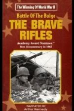 Watch The Battle of the Bulge... The Brave Rifles M4uhd