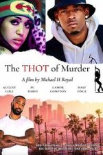 Watch The THOT of Murder M4uhd