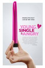 Watch Young, Single & Angry M4uhd