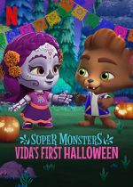 Watch Super Monsters: Vida\'s First Halloween M4uhd