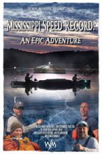 Watch Mississippi Speed Record: An Epic Adventure M4uhd