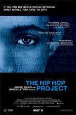 Watch The Hip Hop Project M4uhd