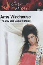 Watch Amy Winehouse: The Day She Came to Dingle M4uhd