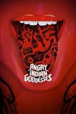Watch Angry Indian Goddesses M4uhd