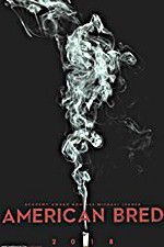 Watch American Bred M4uhd