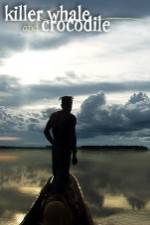 Watch Killer Whale & Crocodile M4uhd