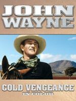 Watch John Wayne: Cold Vengeance (In Color) M4uhd