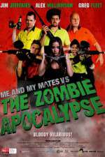 Watch Me and My Mates vs. The Zombie Apocalypse M4uhd