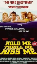 Watch Hold Me Thrill Me Kiss Me M4uhd