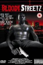 Watch Bloody Streetz M4uhd