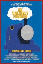 Watch An Unlikely Fandom: The Impact of Thomas the Tank Engine M4uhd