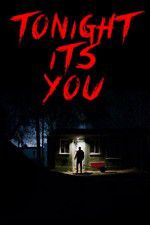Watch Tonight Its You M4uhd
