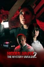 Watch Hidden Above 2: The Mystery Unfolds M4uhd