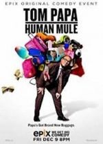 Watch Tom Papa: Human Mule M4uhd