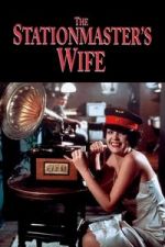 Watch The Stationmaster�s Wife M4uhd