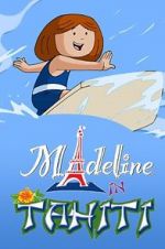 Watch Madeline in Tahiti M4uhd