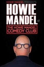 Watch Howie Mandel Presents: Howie Mandel at the Howie Mandel Comedy Club M4uhd