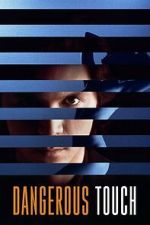 Watch Dangerous Touch M4uhd